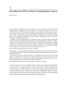 1 Introduction: DNA and the Criminal Justice System David Lazer Just a couple of weeks ago in New York City where I sit as a member of the [New York] Forensic Science Commission, it was brought to our attention that the 