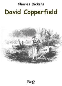 Charles Dickens  David Copperfield BeQ