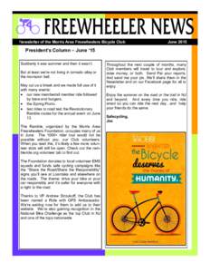 Newsletter of the Morris Area Freewheelers Bicycle Club  June 2015 President’s Column – June ‘15 Suddenly it was summer and then it wasn’t.