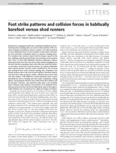 Vol 463 | 28 January 2010 | doi:nature08723  LETTERS Foot strike patterns and collision forces in habitually barefoot versus shod runners Daniel E. Lieberman1, Madhusudhan Venkadesan1,2*, William A. Werbel3*, Ada