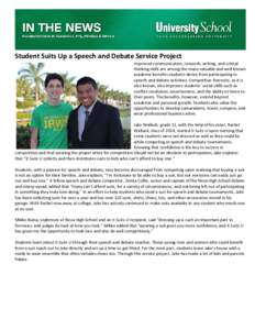 Student Suits Up a Speech and Debate Service Project  Improved communication, research, writing, and critical thinking skills are among the many valuable and well known academic benefits students derive from participatin