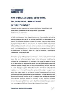 NEW WORK, FAIR WORK, GOOD WORK. THE IDEAL OF FULL EMPLOYMENT IN THE 21ST CENTURY Lodewijk Asscher, deputy prime minister, Minister of Social Affairs and Employment and member of the Dutch Labour Party (PvdA) The Brokerda