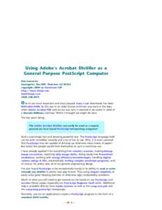 Using Adobe’s Acrobat Distiller as a General Purpose PostScript Computer Don Lancaster Synergetics, Box 809, Thatcher, AZ[removed]copyright c2003 as GuruGram #29 http://www.tinaja.com