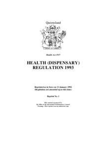 Queensland  Health Act 1937 HEALTH (DISPENSARY) REGULATION 1993