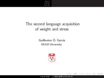Part I Part II Part III The second language acquisition of weight and stress