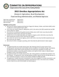 COMMITTEE ON APPROPRIATIONS Congresswoman Nita Lowey (D-NY), Ranking Member 2015 Omnibus Appropriations Act Division A: Agriculture, Rural Development, Food and Drug Administration, and Related Agencies