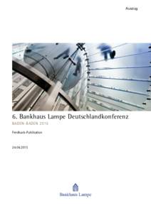 Auszug  6. Bankhaus Lampe Deutschlandkonferenz BADEN-BADEN 2015 Feedback-Publikation