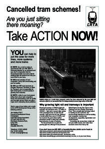 Cancelled tram schemes! Are you just sitting there moaning? Take ACTION NOW! YOU
