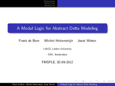 Preliminaries Frame Level Model Level A Modal Logic for Abstract Delta Modeling Frank de Boer