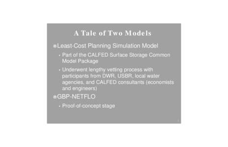 A Tale of Two Models ž Least-Cost Planning Simulation Model  •