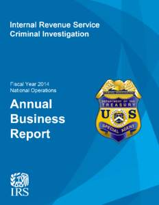 IRS-CI Fiscal Year 2014 Annual Business Report Table of Contents: Chief’s Message ………………………………………………………………………………. 1