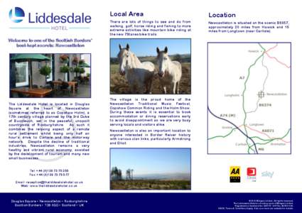 Local Area  Location There are lots of things to see and do from walking, golf, horse riding and fishing to more