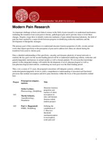 Modern Pain Research  Modern Pain Research An important challenge in basic and clinical science in the field of pain research is to understand mechanisms mediating the transition from acute pain to chronic, pathological 