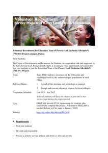 Volunteer Recruitment Service Projects of Kerry Group Kuok Foundation Volunteer Recruitment for Education Team of Poverty And Exclusion AlleviatioN (PAEAN) Project (Jiangxi, China) Dear Students,