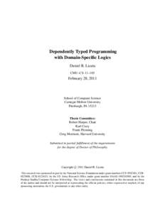 Dependently Typed Programming with Domain-Specific Logics Daniel R. Licata CMU-CSFebruary 28, 2011