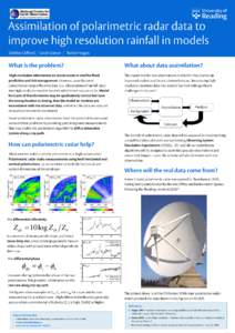 Assimilation of polarimetric radar data to improve high resolution rainfall in models Debbie Clifford | Sarah Dance | Robin Hogan What is the problem?