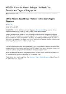 VIDEO: Ricardo Mazal Brings “Kailash” to Sundaram Tagore Singapore blouinartinfo.com /news/storyvideo-ricardo-mazal-brings-kailash-to-sundaramtagore VIDEO: Ricardo Mazal Brings “Kailash” to Sundaram Tago