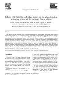 Aquatic Toxicology– 201  www.elsevier.com/locate/aquatox Effects of tributyltin and other metals on the phenoloxidase activating system of the tunicate, Styela plicata