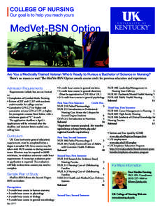 MedVet-BSN Option  Are You a Medically Trained Veteran Who’s Ready to Pursue a Bachelor of Science in Nursing? There’s no reason to wait! The MedVet-BSN Option awards course credit for previous education and experien