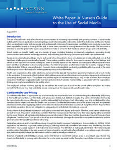 White Paper: A Nurse’s Guide to the Use of Social Media August 2011 Introduction The use of social media and other electronic communication is increasing exponentially with growing numbers of social media