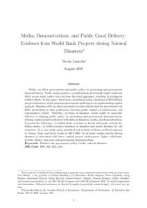 Media, Demonstrations, and Public Good Delivery: Evidence from World Bank Projects during Natural Disasters∗ Nicola Limodio† August 2016