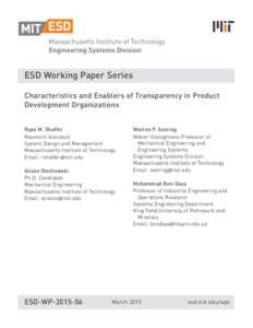 ESD Working Paper Series Characteristics and Enablers of Transparency in Product Development Organizations Ryan M. Shaffer Research Assistant System Design and Management