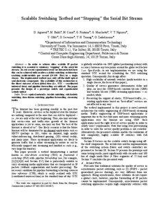 Scalable Switching Testbed not “Stopping” the Serial Bit Stream D. Agrawal , M. Baldi , M. Corrà , G. Fontana , G. Marchetto , V. T. Nguyen , Y. Ofek , D. Severina , T. H. Truong , O. Zadedyurina