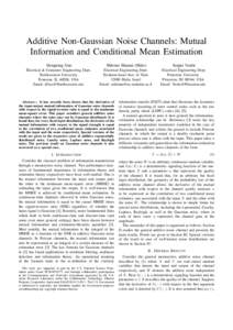 Additive Non-Gaussian Noise Channels: Mutual Information and Conditional Mean Estimation Dongning Guo Shlomo Shamai (Shitz)