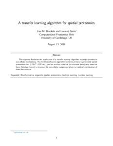 A transfer learning algorithm for spatial proteomics Lisa M. Breckels and Laurent Gatto∗ Computational Proteomics Unit University of Cambridge, UK August 13, 2016