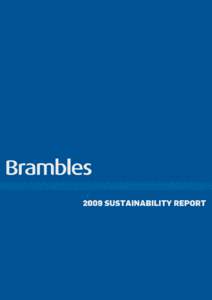 Brambles Sustainability Report[removed]Sustainability is fundamental to the way Brambles does business. Through its two businesses, CHEP (pallet and container pooling services) and Recall (information management), Bramble