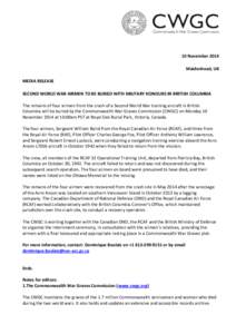 10 November 2014 Maidenhead, UK MEDIA RELEASE SECOND WORLD WAR AIRMEN TO BE BURIED WITH MILITARY HONOURS IN BRITISH COLUMBIA The remains of four airmen from the crash of a Second World War training aircraft in British Co