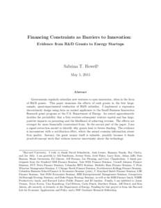 Financing Constraints as Barriers to Innovation: Evidence from R&D Grants to Energy Startups Sabrina T. Howell⇤ May 5, 2015