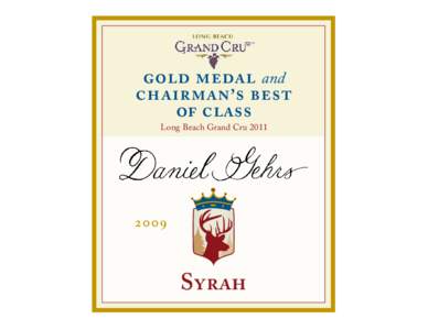 gold medal and chairman ’ s best of class Long Beach Grand Cru