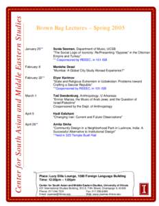 Center for South Asian and Middle Eastern Studies  Brown Bag Lectures – Spring 2005 January 25**