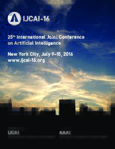 25th International Joint Conference on Artificial Intelligence New York City, July 9–15, 2016 www.ijcai-16.org  Organizing Institutions