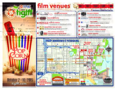 film venues *All seating is on a first come, first served basis. ★ See Venues on Tampa Bay Area Map  PALLADIUM THEATRE