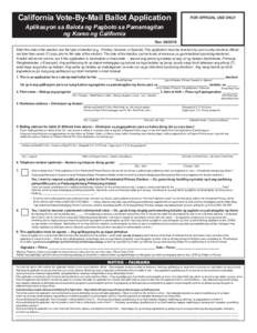 California Vote-By-Mail Ballot Application  FOR OFFICIAL USE ONLY Aplikasyon sa Balota ng Pagboto sa Pamamagitan ng Koreo ng California