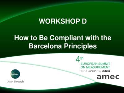 WORKSHOP D  How to Be Compliant with the Barcelona Principles  David Rockland, Ph.D.