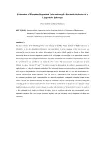 Estimation of Elevation Dependent Deformations of a Parabolic Reflector of a Large Radio Telescope Christoph Holst and Heiner Kuhlmann KEY WORDS: Interdisciplinary Approaches for the Design and Analysis of Deformation Me