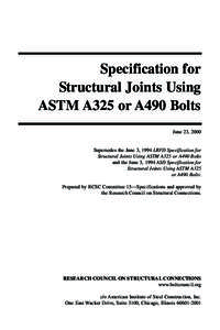 Specification for Structural Joints Using ASTM A325 or A490 Bolts June 23, 2000  Supersedes the June 3, 1994 LRFD Specification for