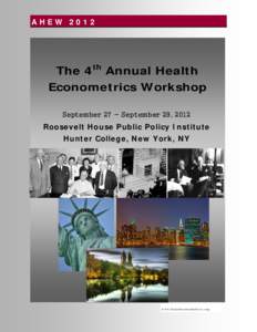 AHEWThe 4th Annual Health Econometrics Workshop September 27 - September 29, 2012