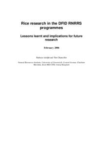 Rice research in the DFID RNRRS programmes Lessons learnt and implications for future research February 2006