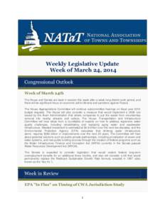 Weekly Legislative Update Week of March 24, 2014 Congressional Outlook Week of March 24th The House and Senate are back in session this week after a week-long district work period, and there will be significant focus on 