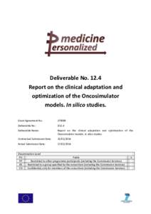 Deliverable NoReport on the clinical adaptation and optimization of the Oncosimulator models. In silico studies. Grant Agreement No.:
