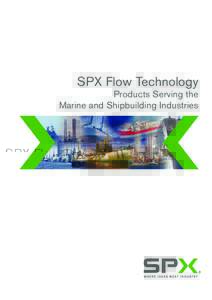 SPX Products serving the Marine and Shipbuilding Industries