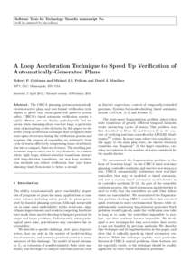 Software Tools for Technology Transfer manuscript No. (will be inserted by the editor) A Loop Acceleration Technique to Speed Up Verification of Automatically-Generated Plans Robert P. Goldman and Michael J.S. Pelican an