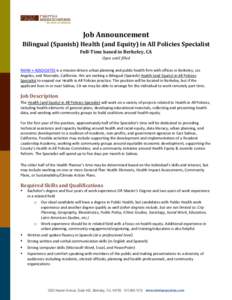 Job Announcement Bilingual (Spanish) Health (and Equity) in All Policies Specialist Full-Time based in Berkeley, CA Open until filled RAIMI + ASSOCIATES is a mission-driven urban planning and public health firm with offi
