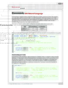 ROBOTC  Reference Comments with Natural Language Commenting a program means using descriptive text to explain portions of code. The compiler