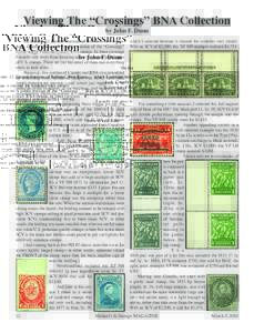 Viewing The “Crossings” BNA Collection by John F. Dunn On January 23, Eastern Auctions of Bathurst, New Brunswick, Canada conducted a public auction of the “Crossings” Collection of Premium Quality BNA stamps. In