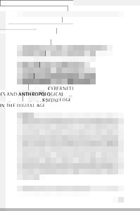 CYBERNETICS AND ANTHROPOLOGICAL KNOWLEDGE IN THE DIGITAL AGE The Hacker Conference: A Ritual Condensation and Celebration of a Lifeworld